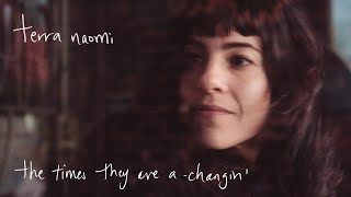 Terra Naomi - The Times They Are a-Changin&#39; (Bob Dylan Cover)