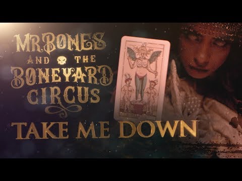 Mr. Bones and the Boneyard Circus - Take Me Down (OFFICIAL MUSIC VIDEO)