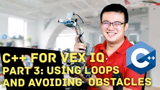 C++ Tutorial for VEX IQ (Part 3: Using Loops and Avoiding Obstacles)