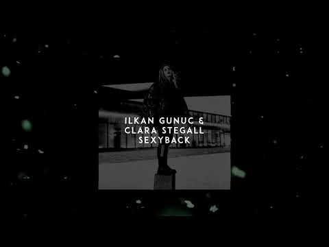 ilkan Gunuc & Clara Stegall - SEXYBACK