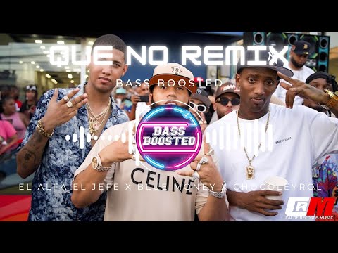 El Alfa El Jefe ❌ BlueMoney ❌ Chocoleyrol - QUE NO REMIX - Bass Boosted