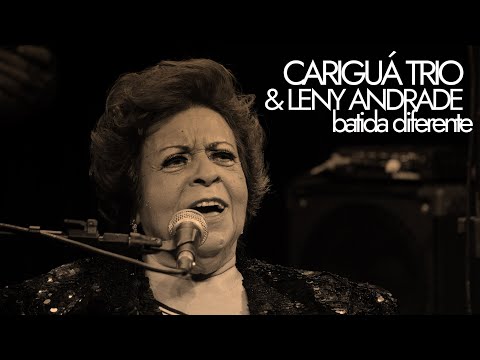 Cariguá Trio & Leny Andrade | Batida Diferente
