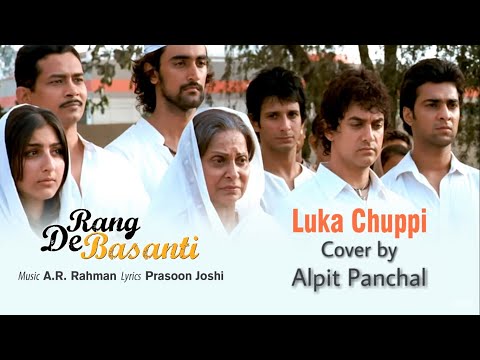 Alpit panchal A.R. Rahman - Luka Chuppi | Rang De Basanti | Cover | Alpit Panchal | Aamir Khan|Lata Mangeshkar