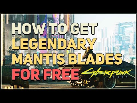 How to get Free Legendary Mantis Blades Cyberpunk 2077
