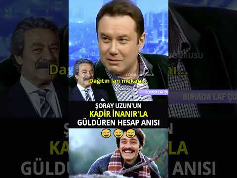 Şoray Uzun'un Kadir İnanır'la Hesap Anısı 😅