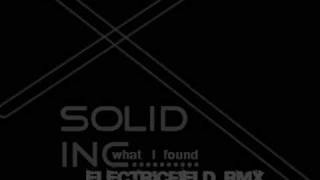solid inc - what i foun (electricfield remix)