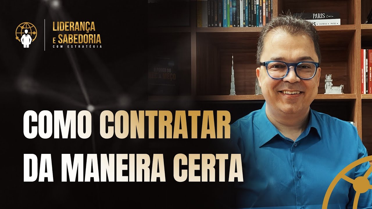 Contratação assertiva: estratégias eficazes I Liderança e sabedoria #07 @CleitonPinheirooficial