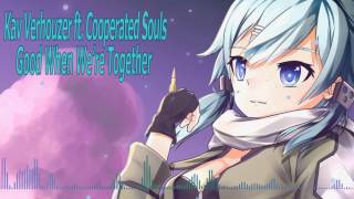 【 Deep House 】 Kav Verhouzer ft. Cooperated Souls - Good When We&#39;re Together