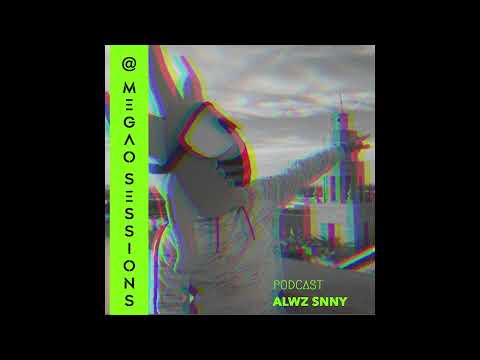 ALWZ SNNY @ MEGAO Sessions