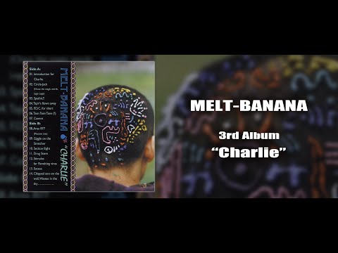 MELT-BANANA 3rd Album "CHARLIE" (Full Album)
