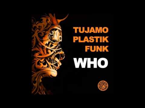 Tujamo & Plastik Funk - WHO (Original Mix)