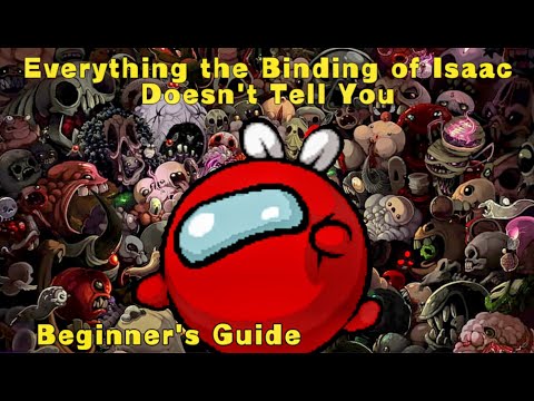 Everything The Binding of Isaac Doesn't Tell You... (Beginner's Guide)