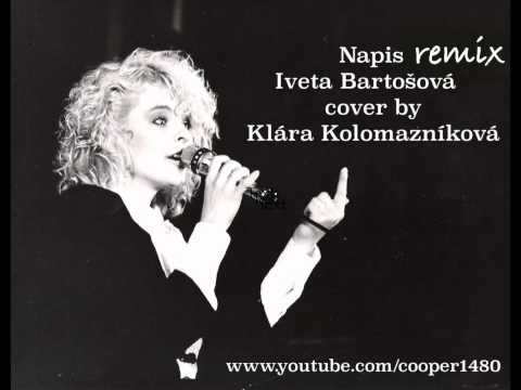 Iveta Bartošová Napis Remix Cover by Klara Kolomaznikova