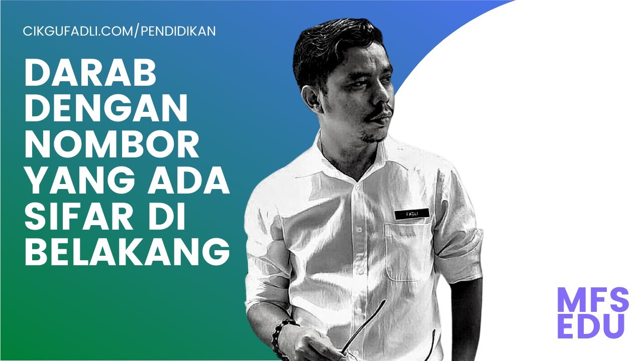 Darab dengan nombor yang ada sifar dibelakang - Cikgu Fadli