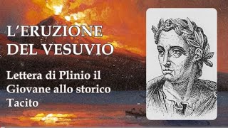 L'eruzione del Vesuvio nel 79 d.C. La lettera di Plinio il Giovane a Tacito