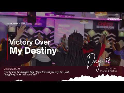 Day 17 | Victory Over My Destiny |  21 Days of Prayer & Fasting | Victor Salamba | AM-Ministry
