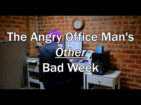 The Angry Office Man's Other Bad Week