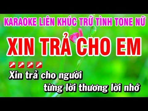 Karaoke Liên Khúc Trữ Tình Tone Nữ Nhạc Sống Dễ Hát - Xin Trả Cho Em | Hoài Phong Organ