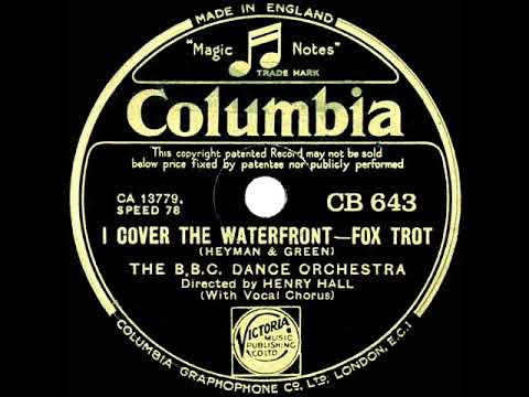 1933 Henry Hall-BBC Dance Orch. - I Cover The Waterfront (Les Allen, vocal)