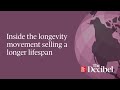 Inside The Longevity Movement Selling A Longer Lifespan