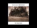 The Blues Emergency The Machine Full Album 2017