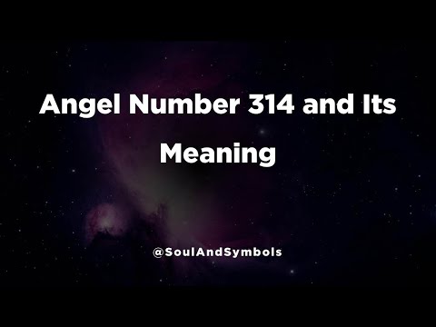 Angel Number 314 and Its Meaning | Seeing 314? ✅
