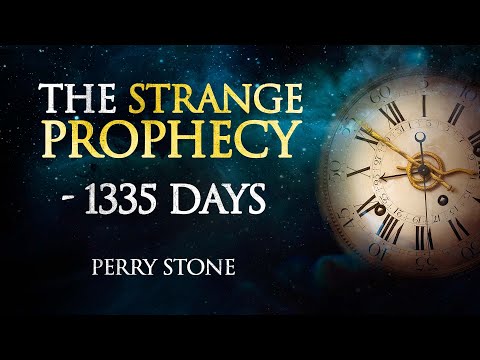 The Strange Prophecy - 1335 Days | Perry Stone