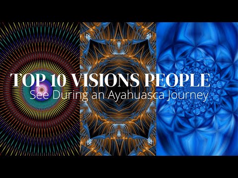 Top 10 Visions People See During an Ayahuasca Journey