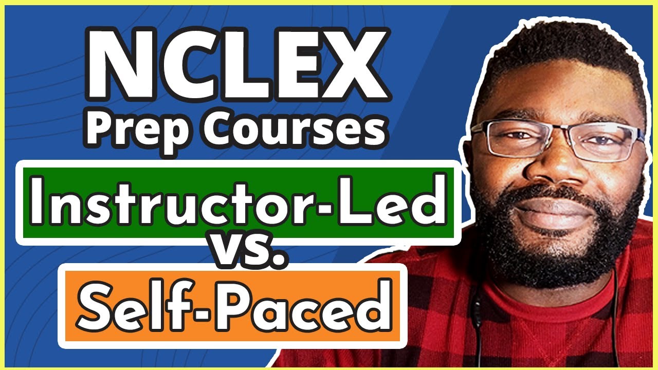 Instructor-Led NCLEX Prep Course vs Self-Paced NCLEX Prep Course | Which One Should You Pick?