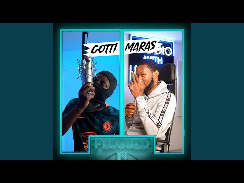 Gotti Maras x Fumez The Engineer - Plugged In