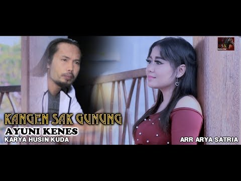 KANGEN SAK GUNUNG AYUNI KENES