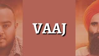 Vaaj //deep jandu ft. Kanwar grewal (lyrics video)