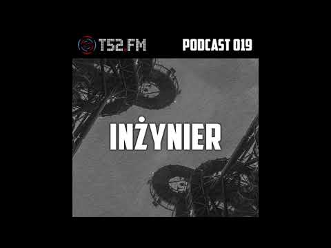 T52.FM PODCAST 019 - Inżynier