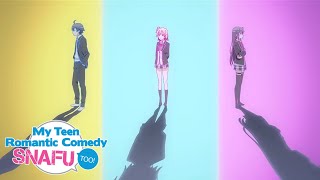 My Teen Romantic Comedy SNAFU TOO! - Opening | Harumodoki