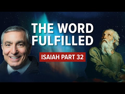 Isaiah, Part 32 | The Word Fulfilled #bible #isaiah