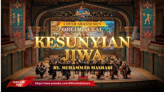 Download lagu KESUNYIAN JIWA - Muhammad Mashabi | ORCHESTRAL COVER RIN'S NADA SUARA mp3