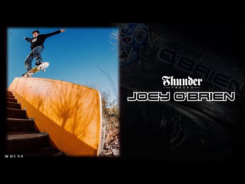 Joey O'Brien: Thunder Trucks