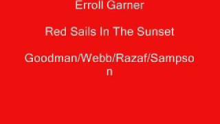 Erroll Garner - Red Sails In The Sunset