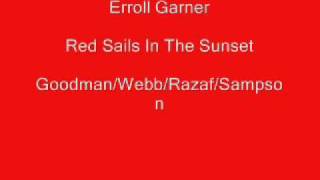 Erroll Garner - Red Sails In The Sunset