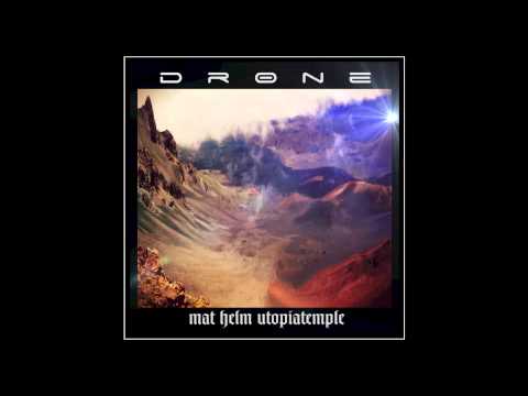 Mat Helm : Utopiatemple : Drone