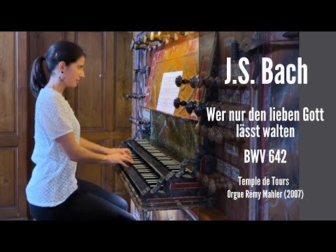 J.S. BACH - Wer nur den lieben Gott lässt walten, BWV 642 (Anne-Isabelle de Parcevaux, organ)