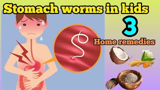 Home remedies for stomach worms In kids  🐛 | DEWORMING IN KIDS