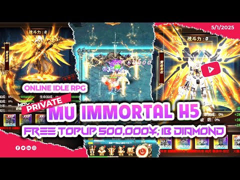 Review Idle MU Immortal XXP H5 Private - Free topup 500,000¥, 1Billion diamond, max SVIP, XXP skins