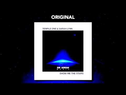 Temple One & Sarah Lynn   Show Me The Stars Original FULL