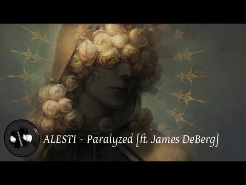 ALESTI - Paralyzed [ft. James DeBerg]