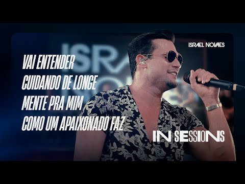 Israel Novaes - Vai Entender/ Cuidando de Longe/ Mente Pra Mim/ Como Um Apaixonado Faz  #INSessions