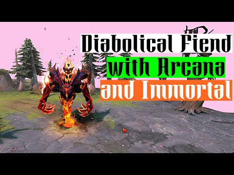 Dota 2 - Diabolical Fiend with Arcana and Immortal (1080p 60fps)