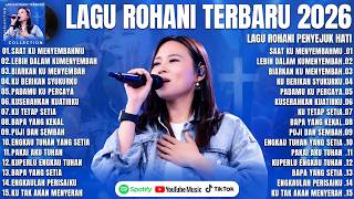 Download lagu SAAT KU MENYEMBAHMU - LAGU ROHANI PENYEJUK HATI (LIRIK) LAGU ROHANI KRISTEN TERBARU 2026 TERPOPULER mp3