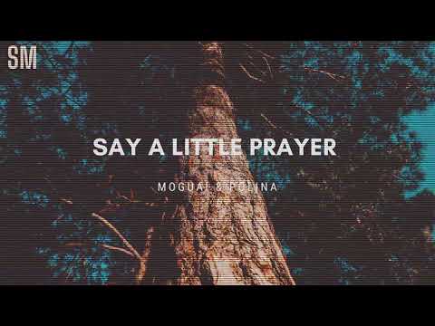 Moguai & Polina-Say A Little Prayer