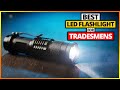 Top 4 LED Flashlights Every Tradesman Needs In 2025 Best Review
